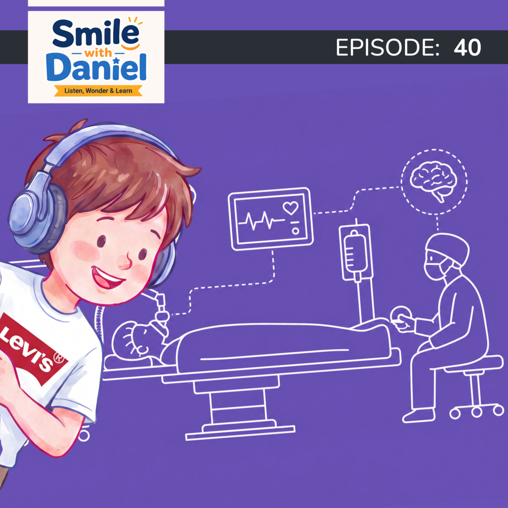 Episode 40 — How Does Anesthesia Work? | Smile with Daniel