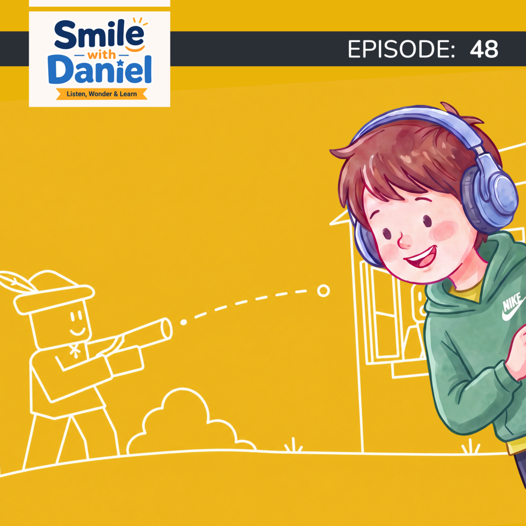 Episode 48 — Before Alarm Clocks, Someone Shot Peas at Your Window | Smile with Daniel