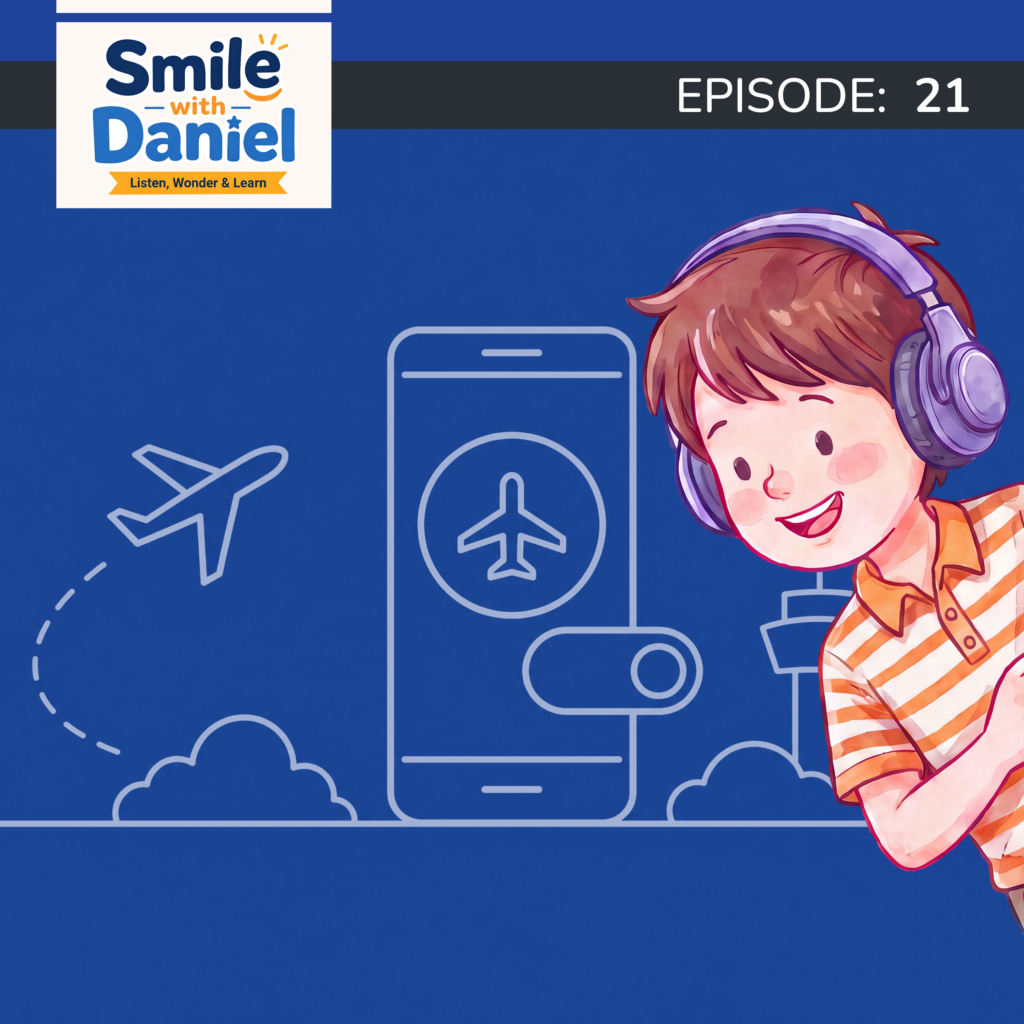 Episode 21 — The Truth Behind Airplane Mode | Smile with Daniel