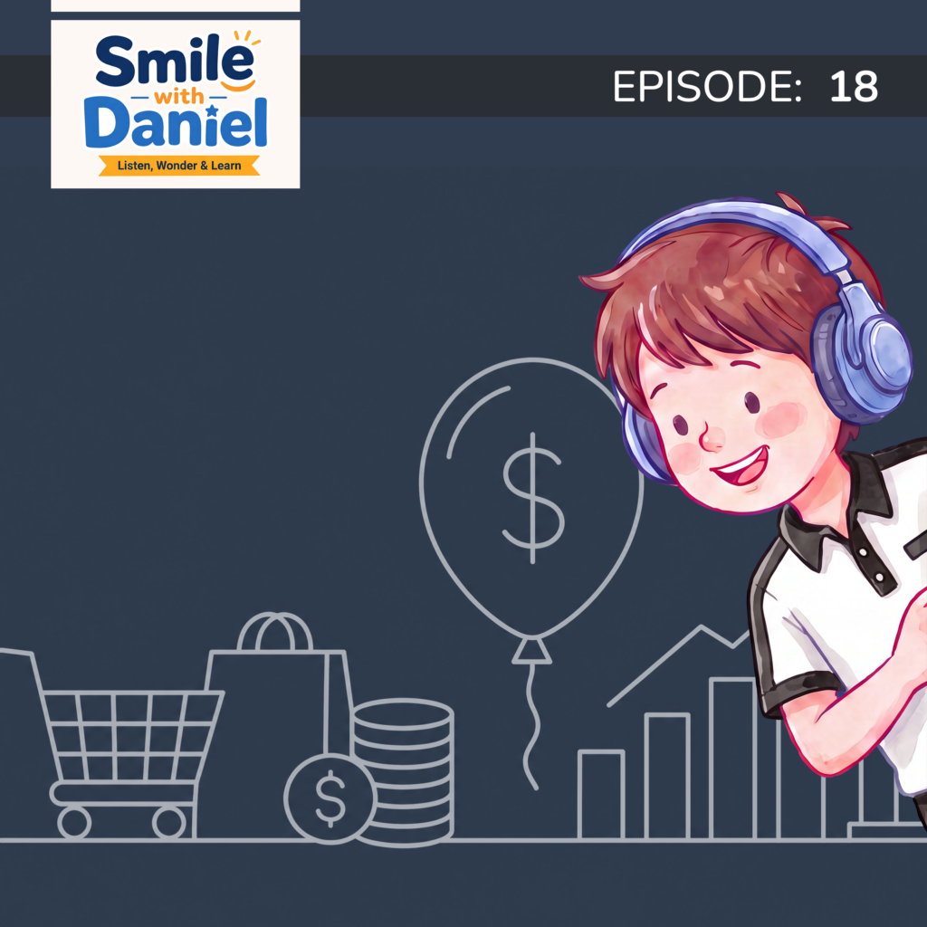Episode 18 — What Is Inflation? It’s Not Just High Prices | Smile with Daniel