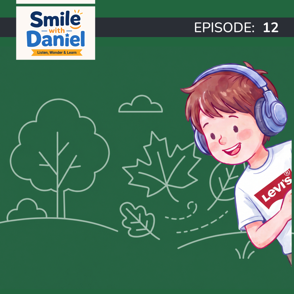 Episode 12 — Why Do Leaves Change Color in Fall? | Smile with Daniel