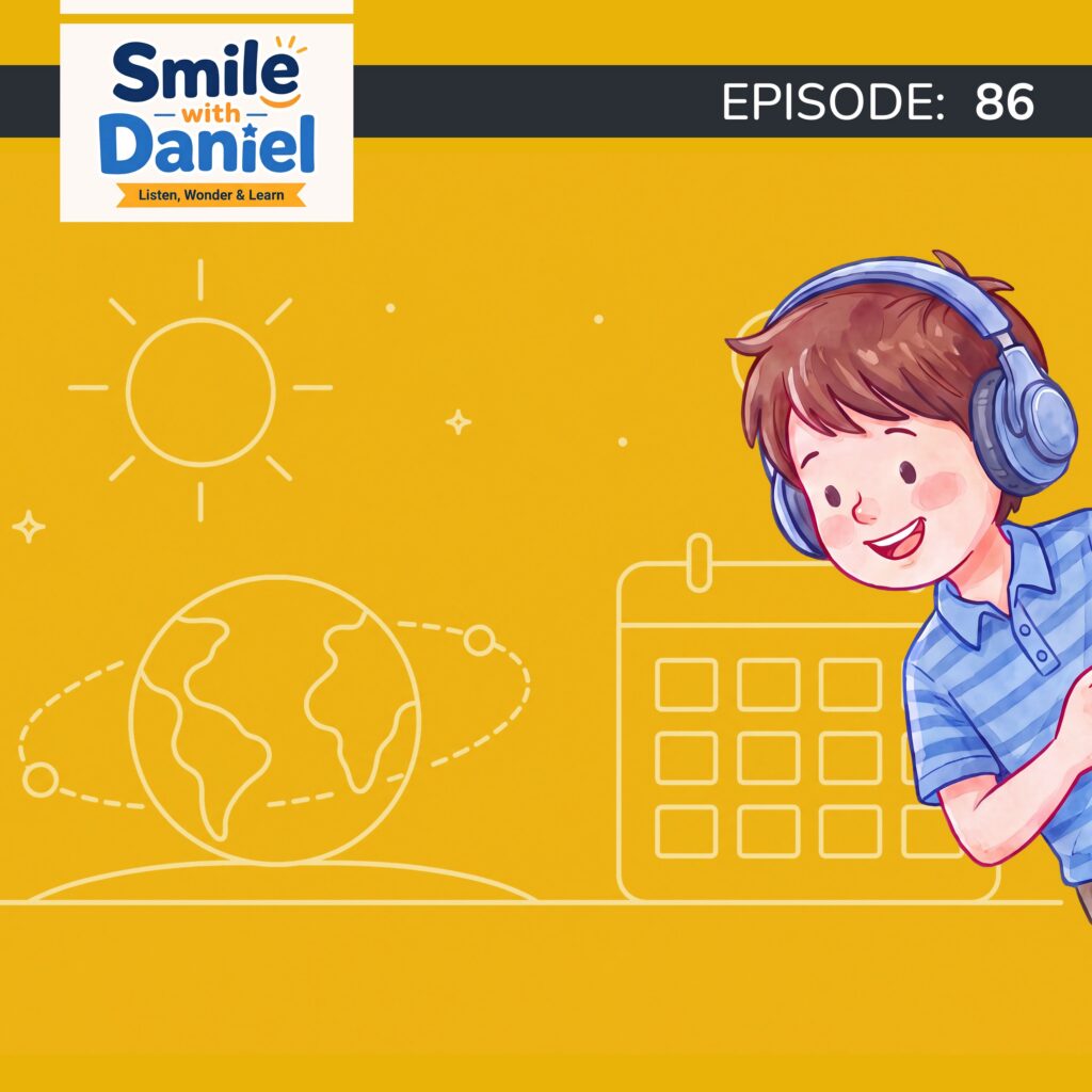 Episode 86 — Why Are There 12 Months in a Year? | Smile with Daniel